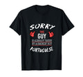 Sorry This Guy Taken Hot Funny T-Shirt - Custom Art Print Unisex