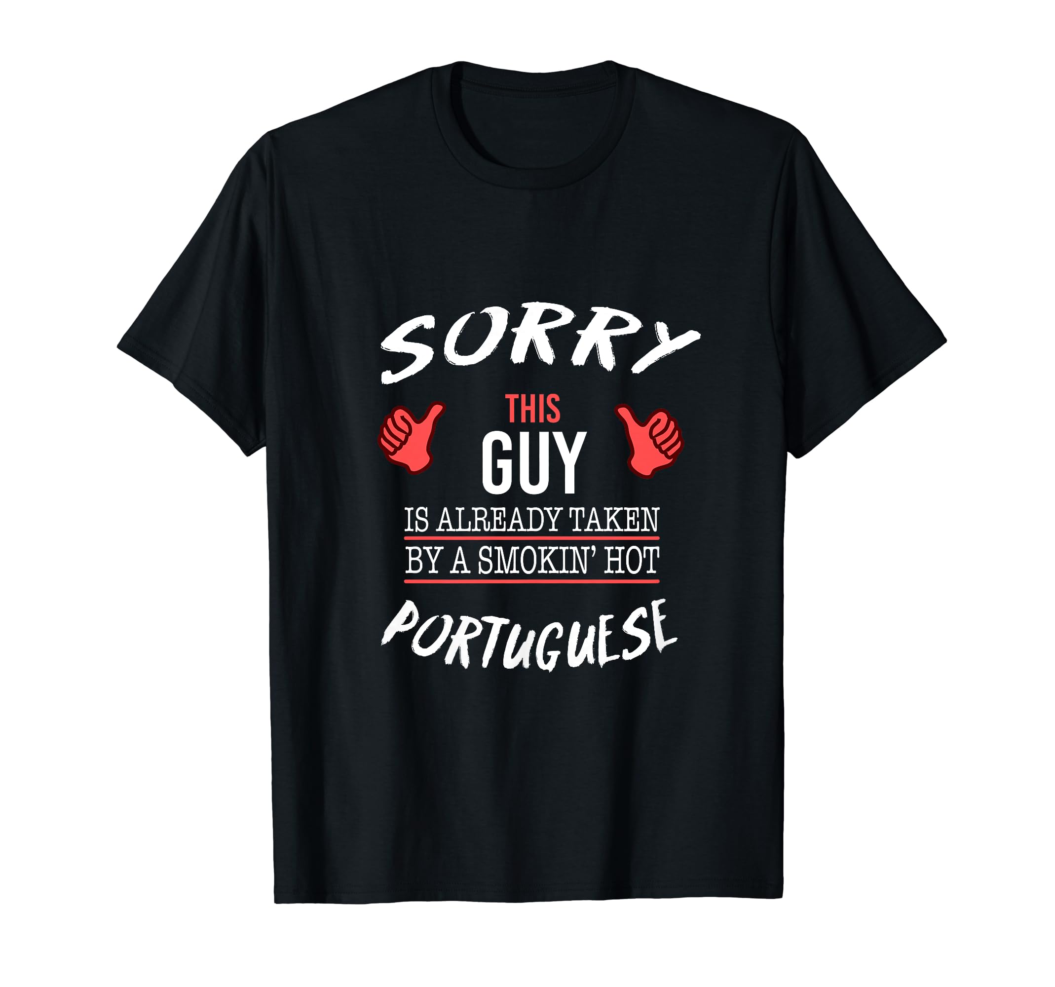 Sorry This Guy Taken Hot Funny T-Shirt - Custom Art Print Unisex