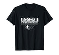 Soccer Is My Break From Reality T-Shirt - Fun Novelty Design for Adults