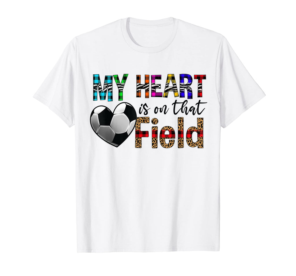 Soccer Sports Heart Is That Field T-Shirt - Aesthetic Graphic for Adults