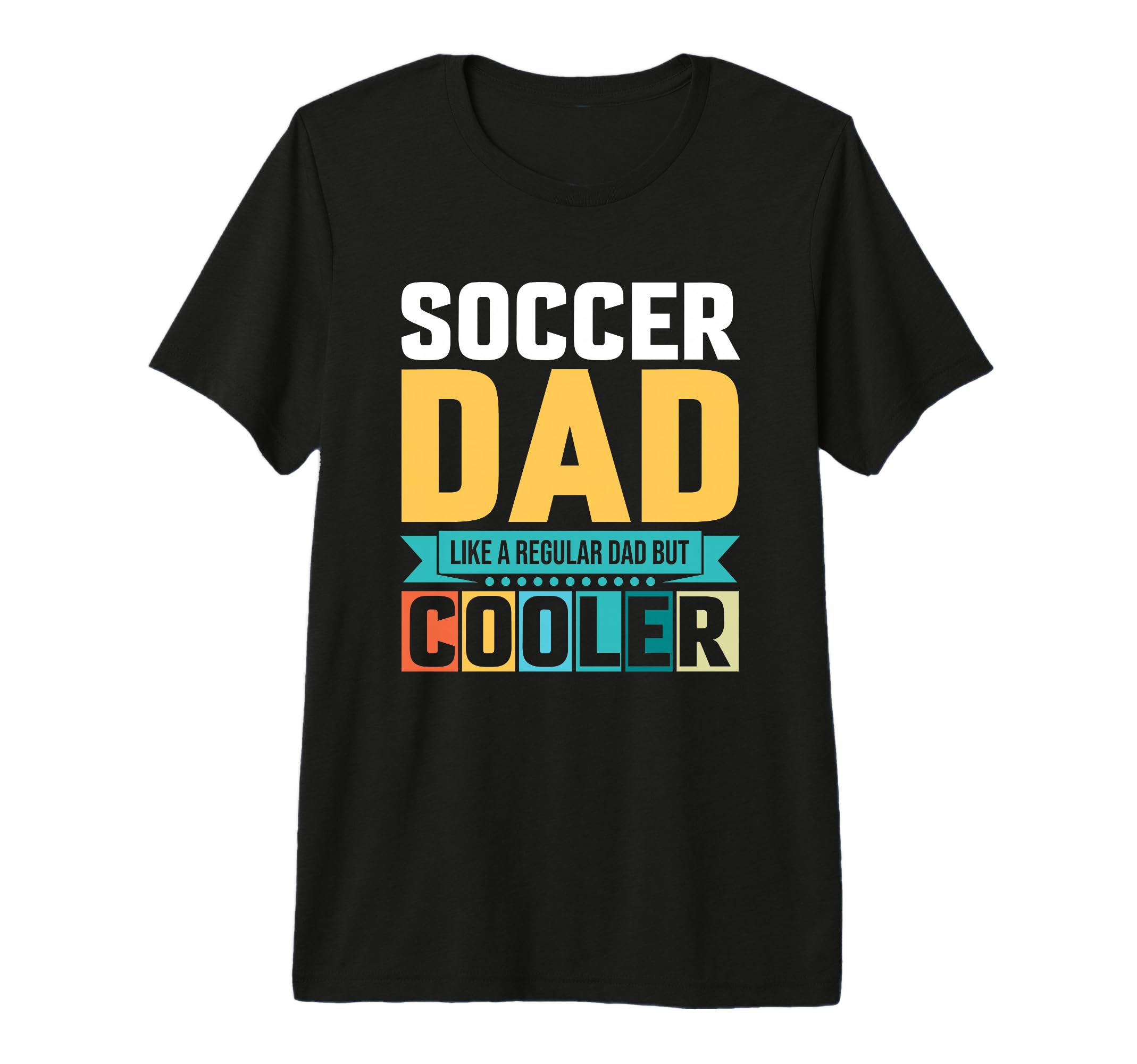 Soccer Dad Like Regular Dad But Cooler Tri T-Shirt - Trendy Graphic Unisex