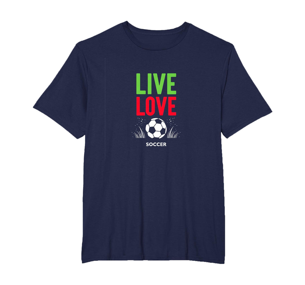 Live Love Soccer Inspiring Sports Fan T-Shirt - Novelty Apparel for Adults