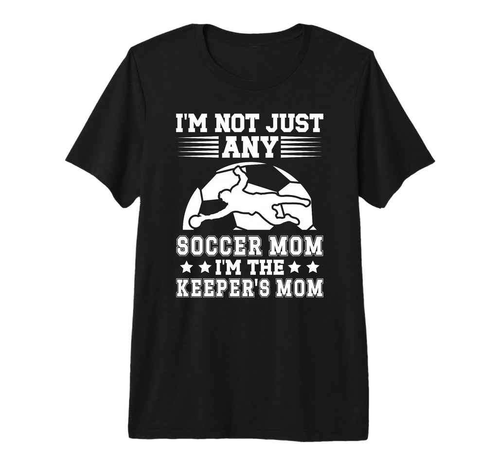 Im Soccer Keeper Mom Soccer T-Shirt - Aesthetic Graphic Men Women
