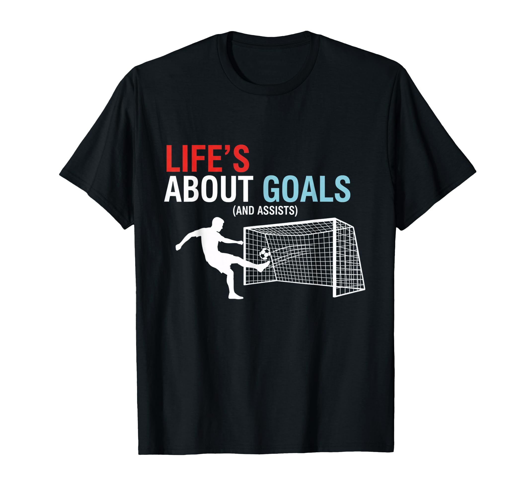 Lifes About Goals And Assists Soccer T-Shirt - Custom Art Print for Adults