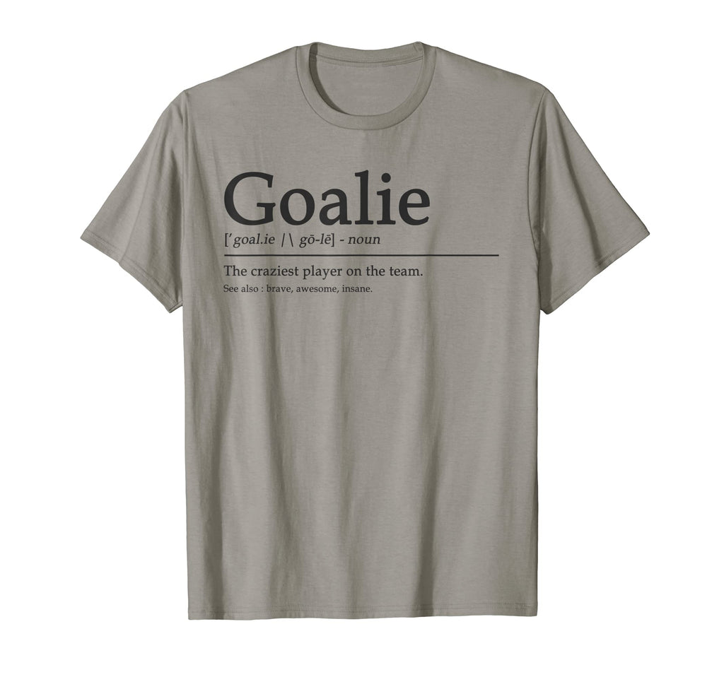 Funny Goalie Gear Goalkeeper T-Shirt - Fun Novelty Design Men Women