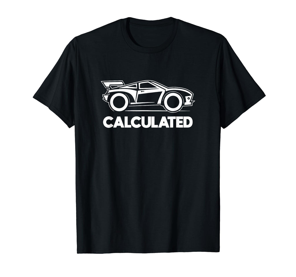 Rocket Soccer Rc Car Gamer Calculated T-Shirt - Novelty Apparel Men Women