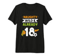 Naughty Wild Already 18 Birthday T-Shirt - Streetwear Style Men Women