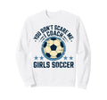 Best Coaches Gift You Dont Scare Sweatshirt - Streetwear Style Men Women