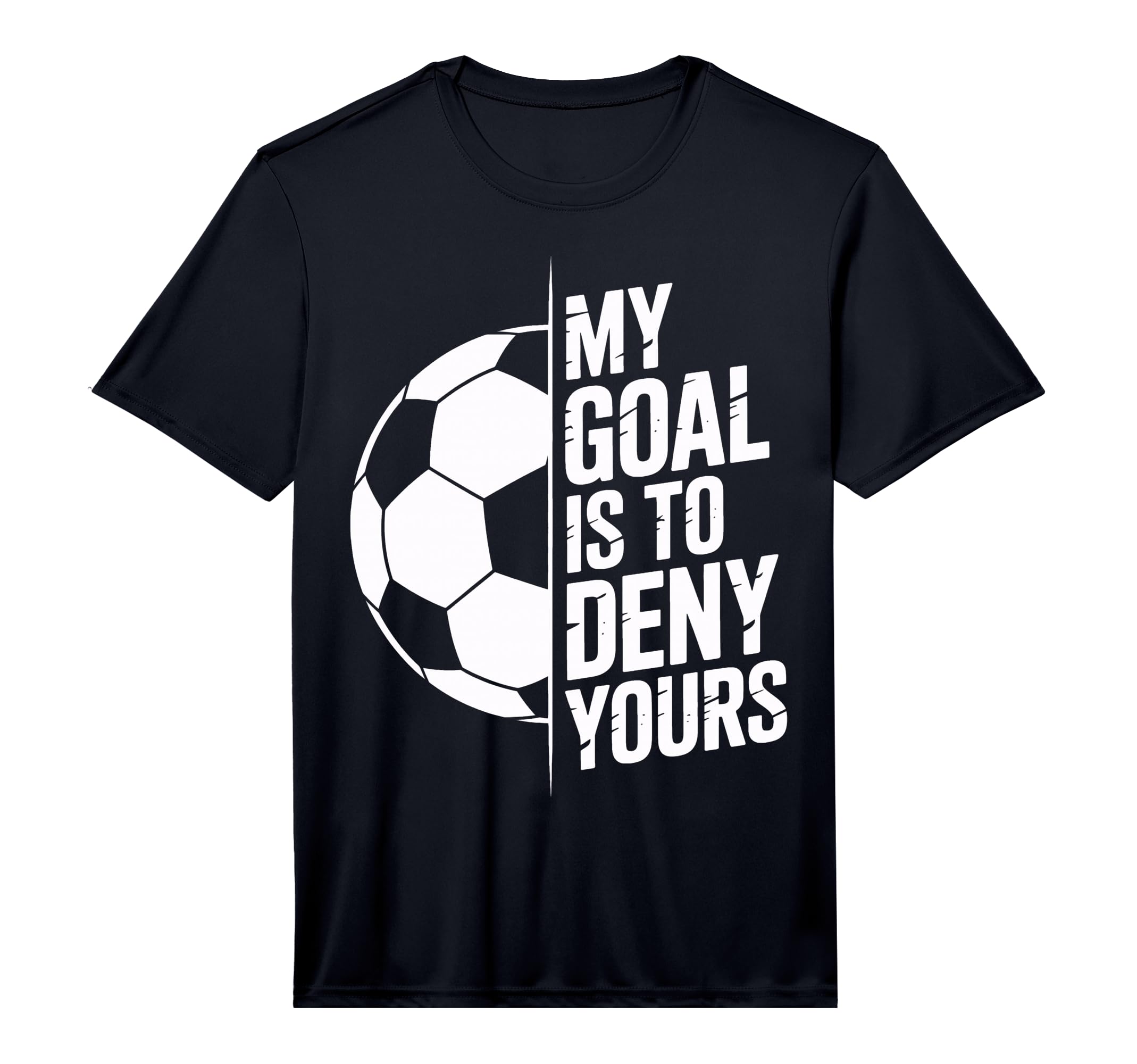 My Goal Is To Deny Yours Soccer T-Shirt - Custom Art Print for Adults