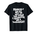 Soccer Mom Groovy Funny Probably My T-Shirt - Fun Novelty Design Men Women