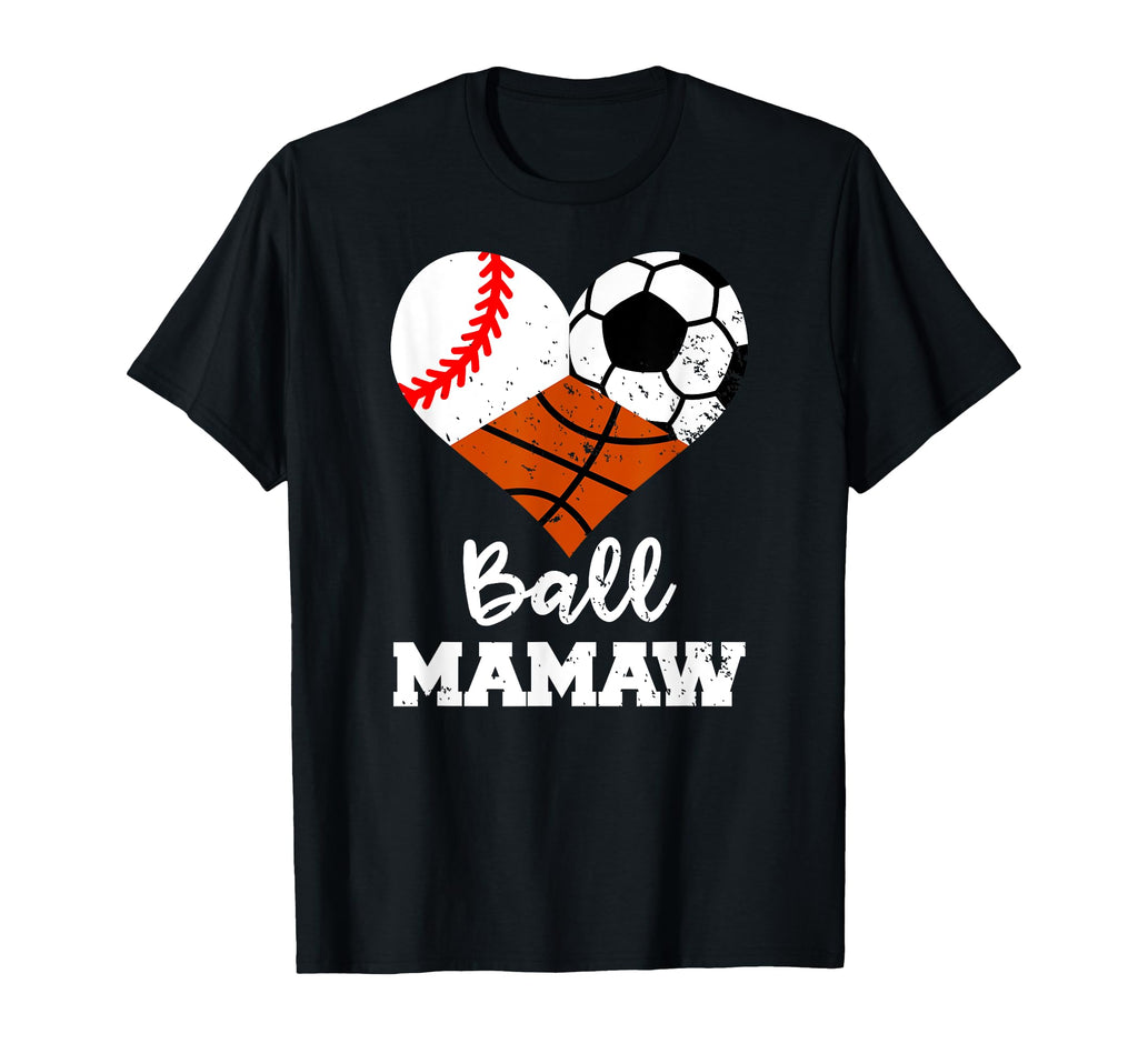 Ball Mamaw Heart Funny Baseball Soccer T-Shirt - Novelty Apparel Men Women