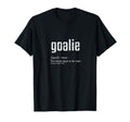 Goalie Definition Funny Goalkeeper T-Shirt - Graphic Print for Adults