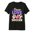 Peace Love Soccer Passionate T-Shirt - Casual Everyday Wear for Adults