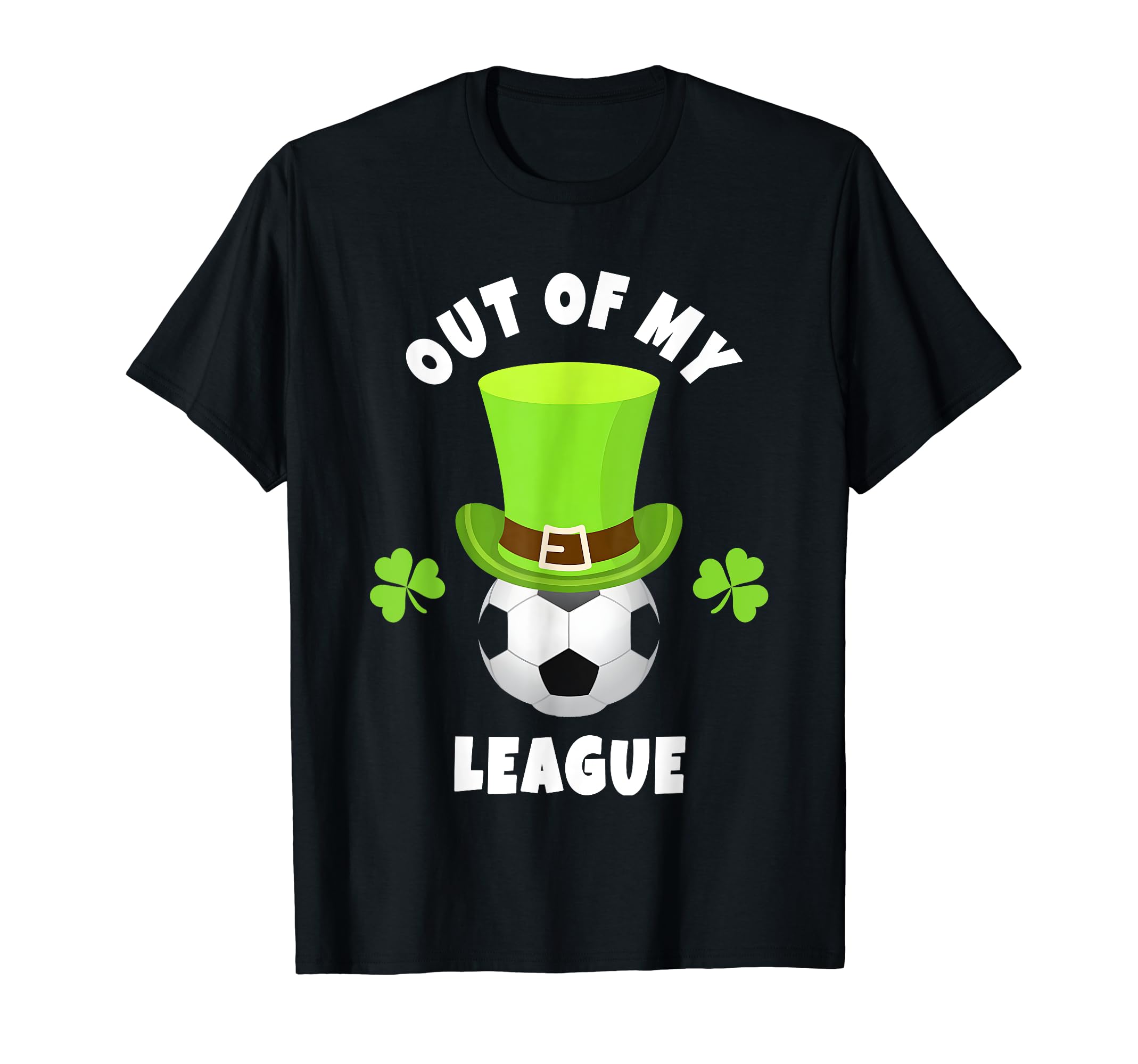 Soccer Assistant Coaches Out My League T-Shirt - Novelty Apparel for Adults