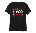 Soccer Cousin Soccer Player Cousin T-Shirt - Streetwear Style Unisex