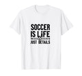 Soccer Is Life Soccer Dads Sporty Passion T-Shirt - Unique Graphic Unisex