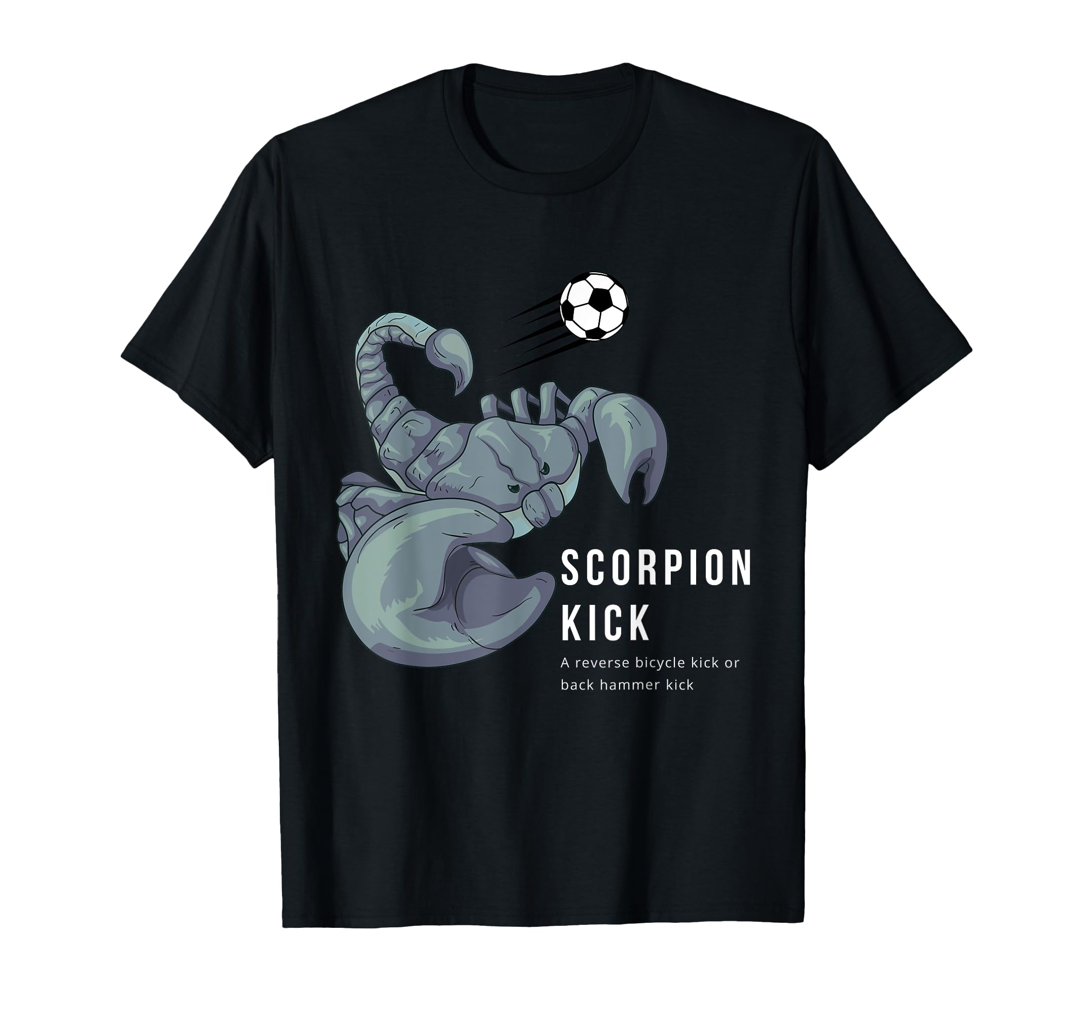 Score Goal Via Scorpion Kick Funny Soccer T-Shirt - Unique Graphic Unisex