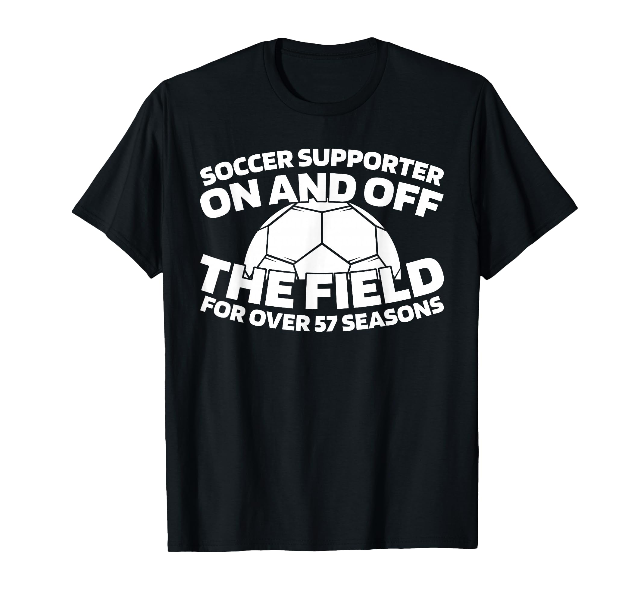 57 Years Old Soccer Team Player T-Shirt - Fun Novelty Design Men Women