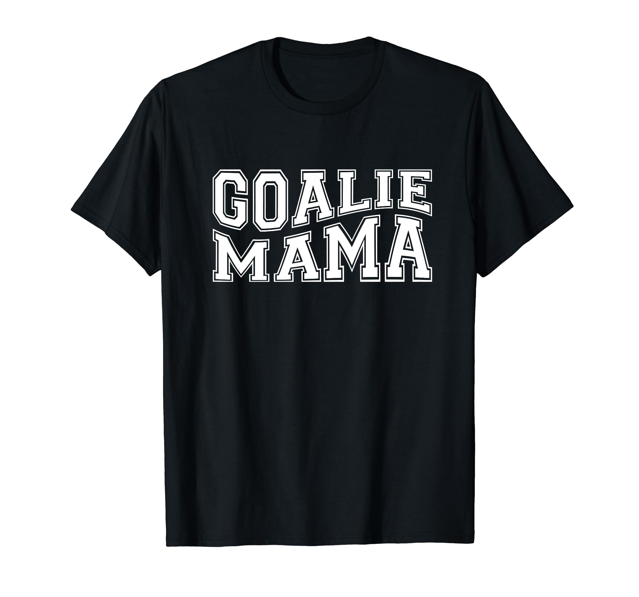 Goalie Mama Goalie Mom Lacrosse T-Shirt - Casual Everyday Wear Unisex