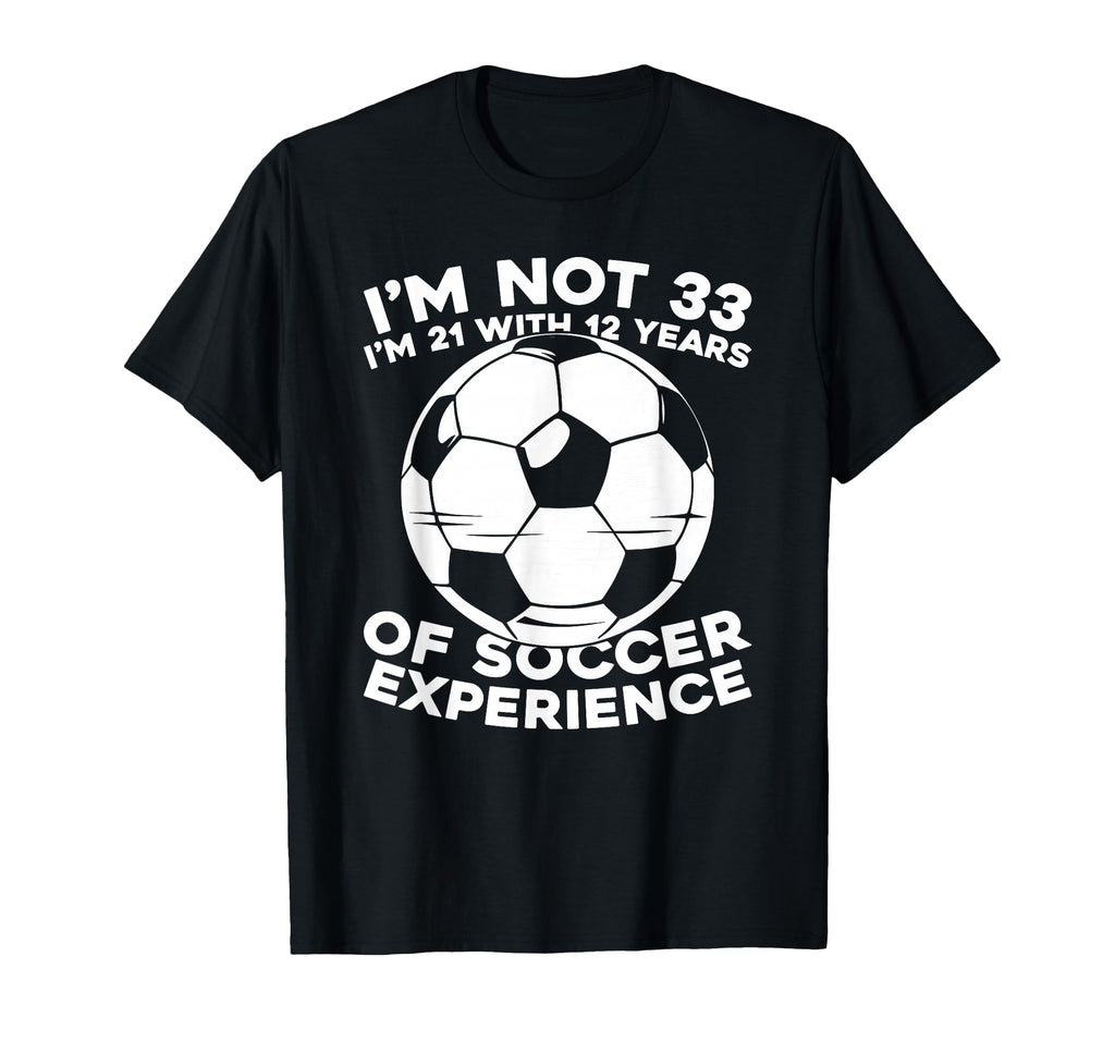 33Th Birthday Soccer Sports Player T-Shirt - Streetwear Style Men Women