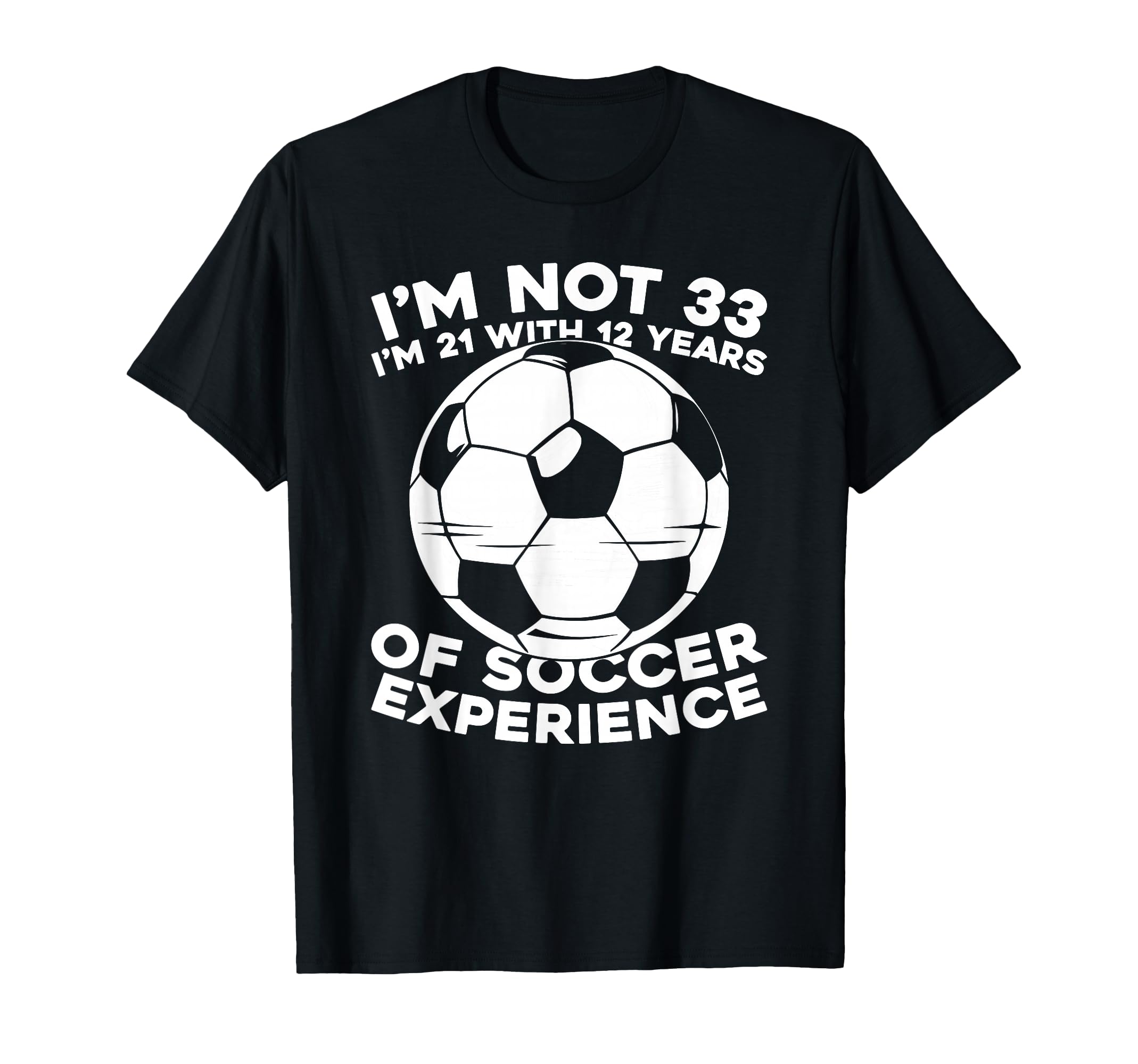 33Th Birthday Soccer Sports Player T-Shirt - Streetwear Style Men Women