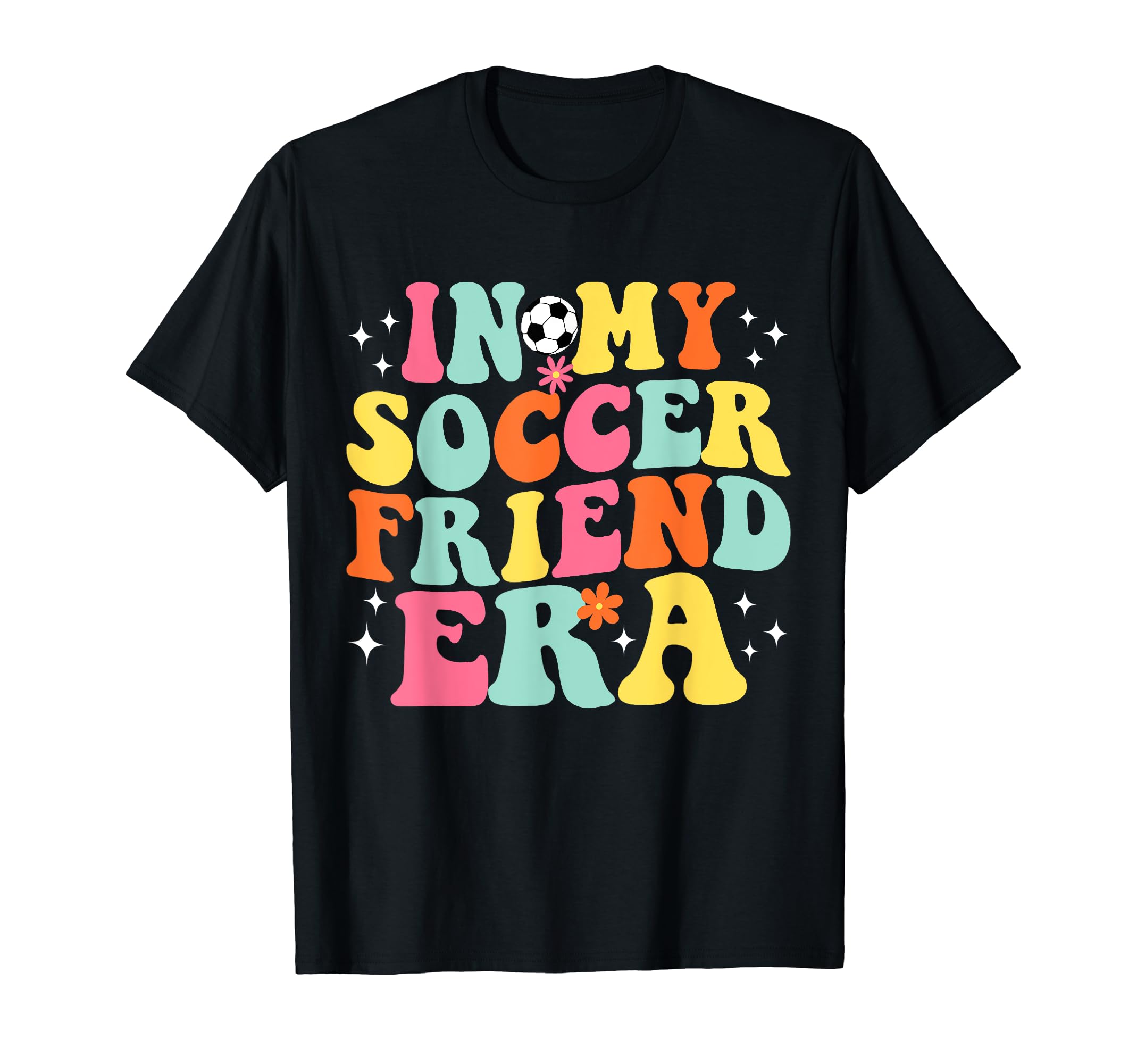 My Soccer Friend Era Game Day Groovy T-Shirt - Fun Novelty Design Men Women