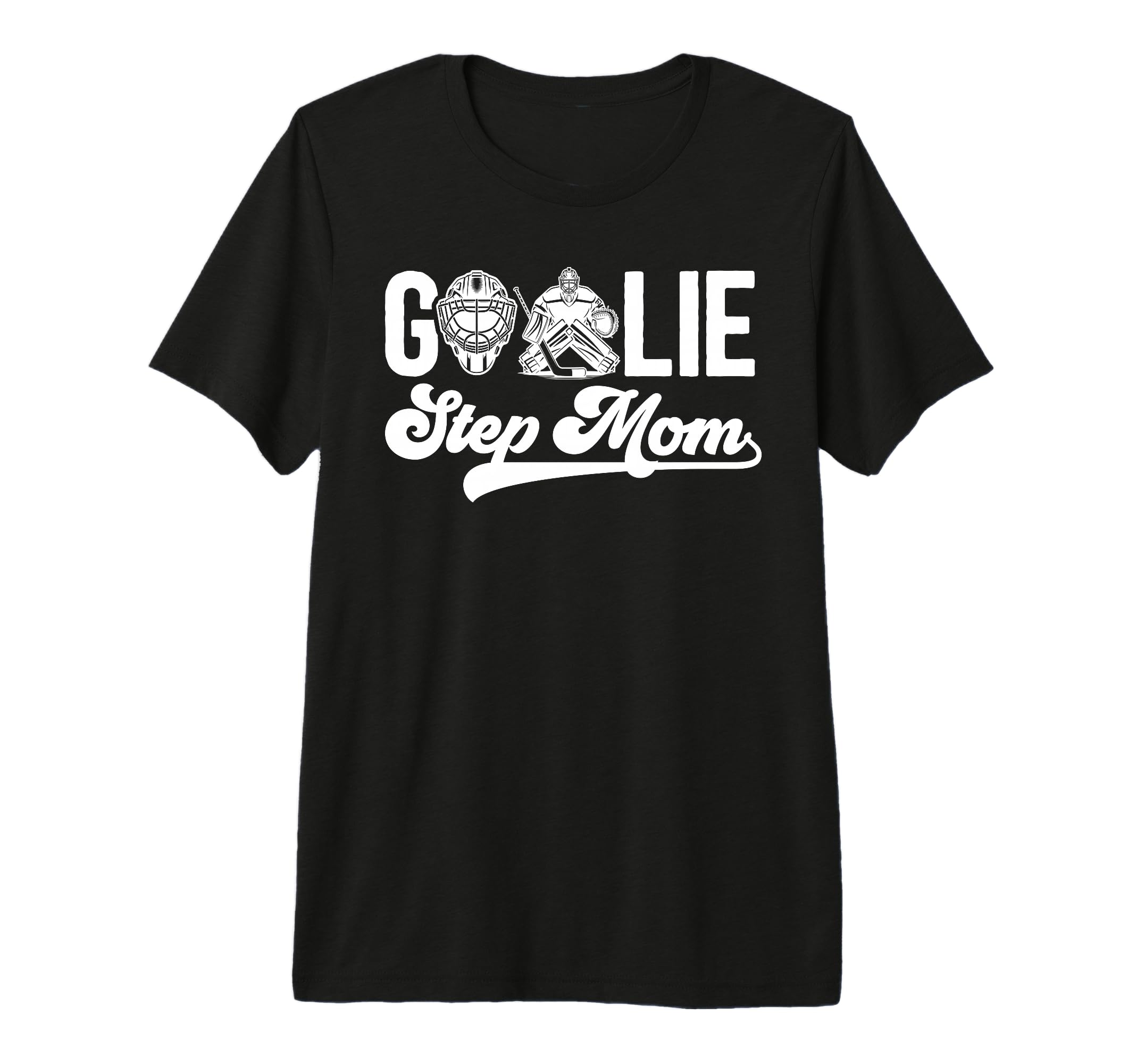 Ice Hockey Goalie Step Mom Hockey T-Shirt - Graphic Print for Adults