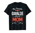 My Favorite Goalkeeper Calls Me Mom Im T-Shirt - Unique Graphic Men Women