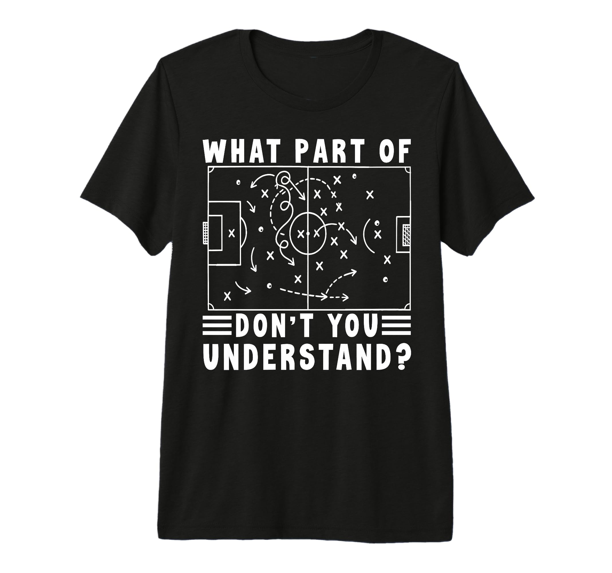 Soccer Strategy Board Meme What T-Shirt - Fun Novelty Design Men Women