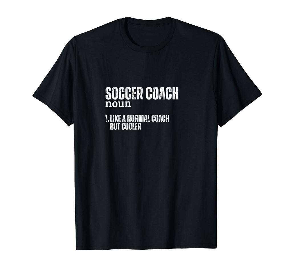 Soccer Coach Definition Funny Soccer T-Shirt - Streetwear Style Unisex