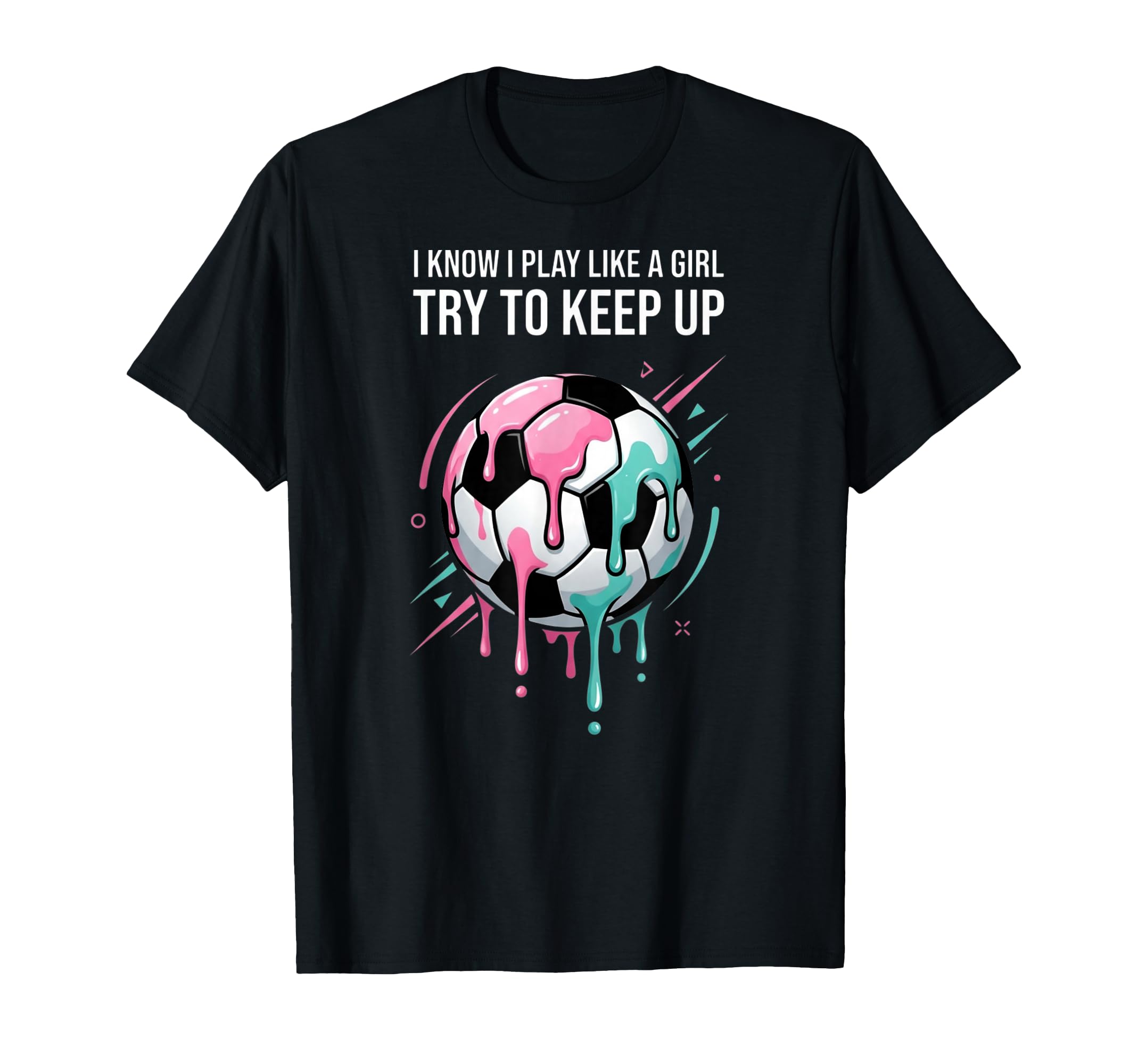 I Know I Play Like Try To Keep Up T-Shirt - Streetwear Style Men Women