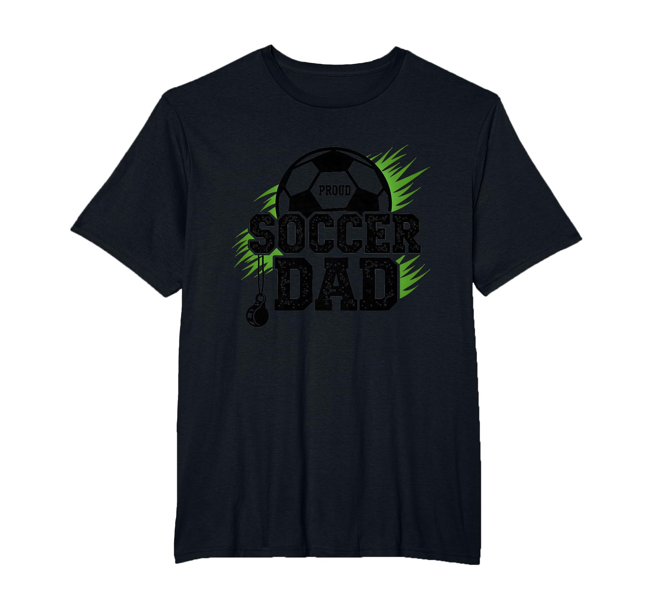 Proud Soccer Dad Whistle Sports Fan T-Shirt - Novelty Apparel Men Women