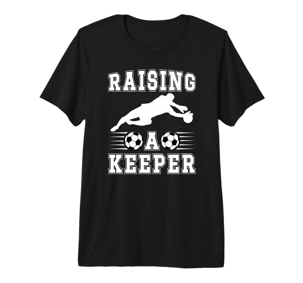 Raising Soccer Keeper Mom Soccer T-Shirt - Novelty Apparel for Adults