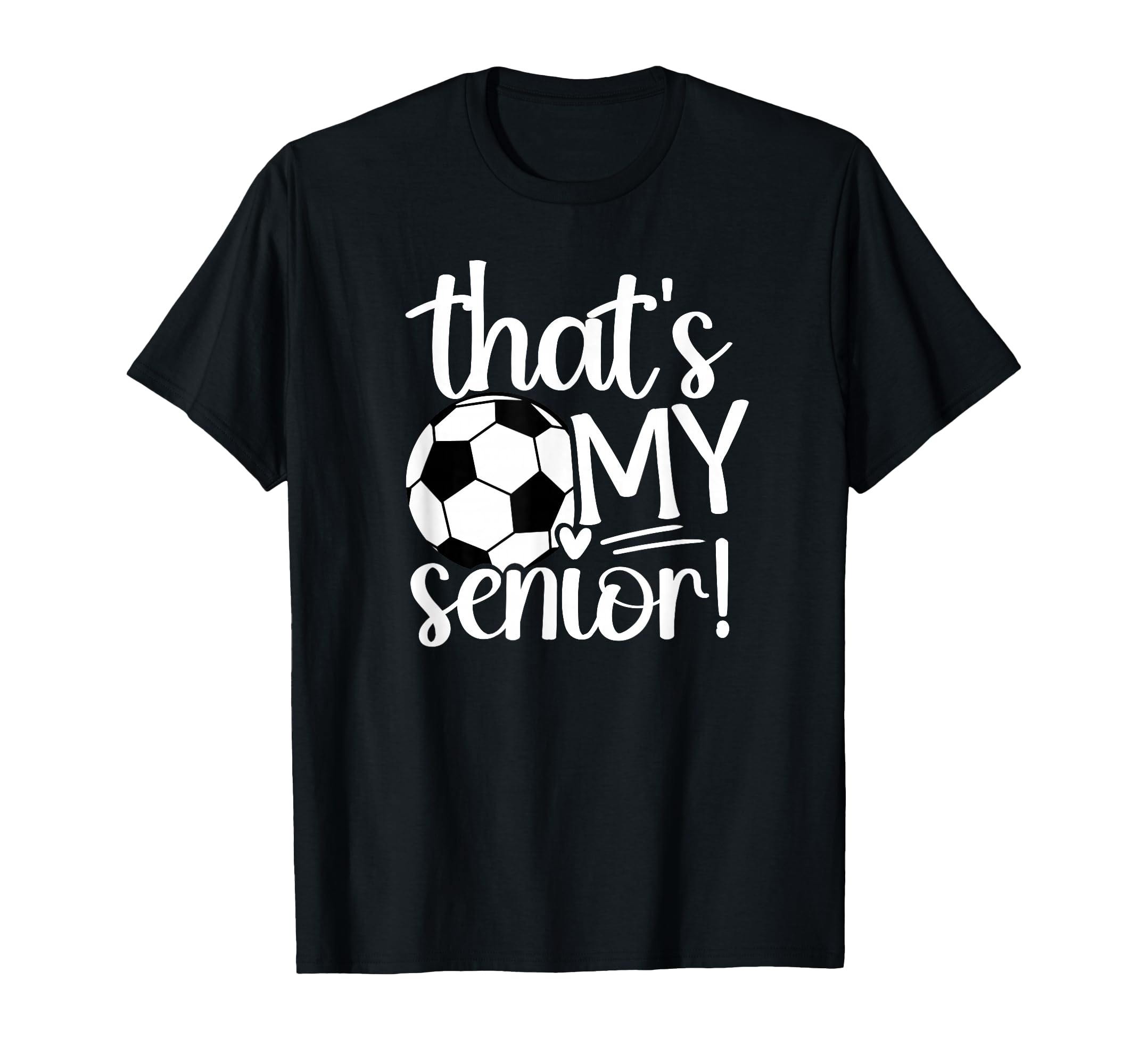 Thats My Soccer Senior Mom Soccer T-Shirt - Unique Graphic for Adults