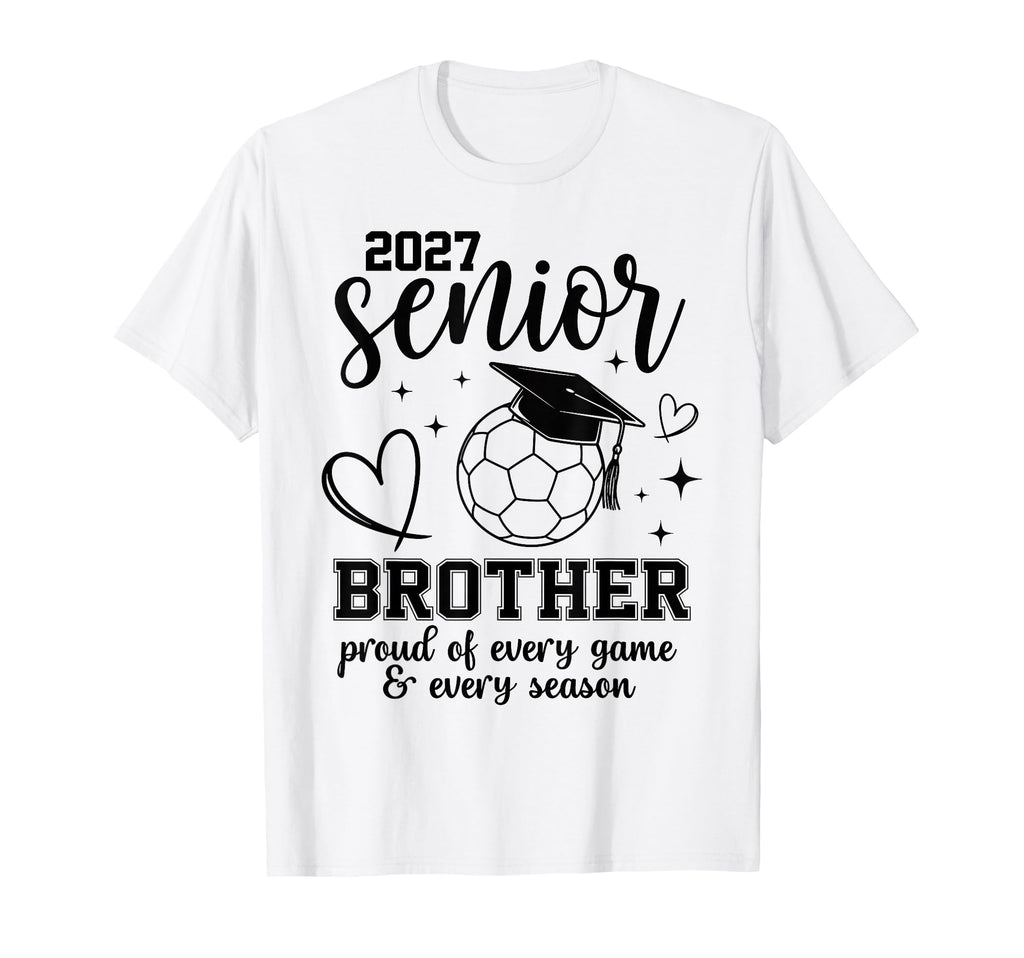 2027 Senior Soccer Brother Proud T-Shirt - Casual Everyday Wear Unisex