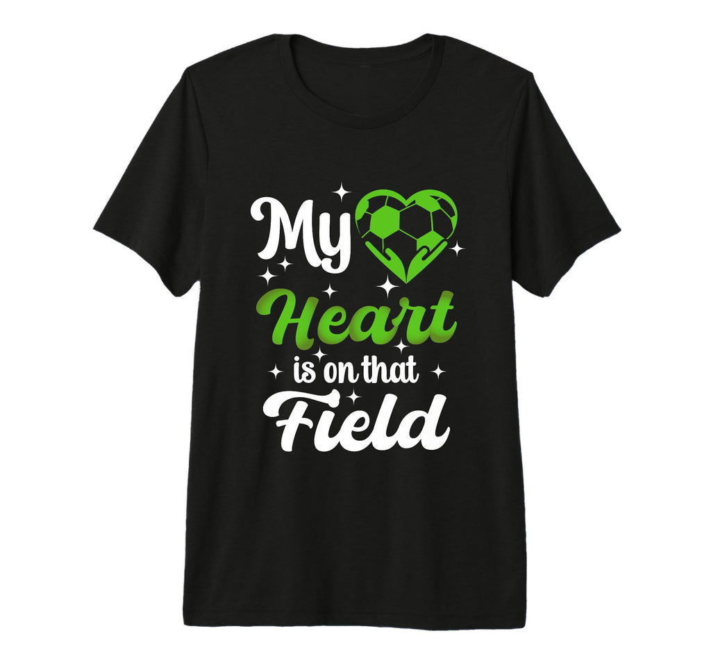 My Heart Is That Field Soccer Funny T-Shirt - Aesthetic Graphic Unisex