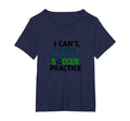 I Cant I Have Soccer Practice Coach T-Shirt - Casual Everyday Wear Unisex