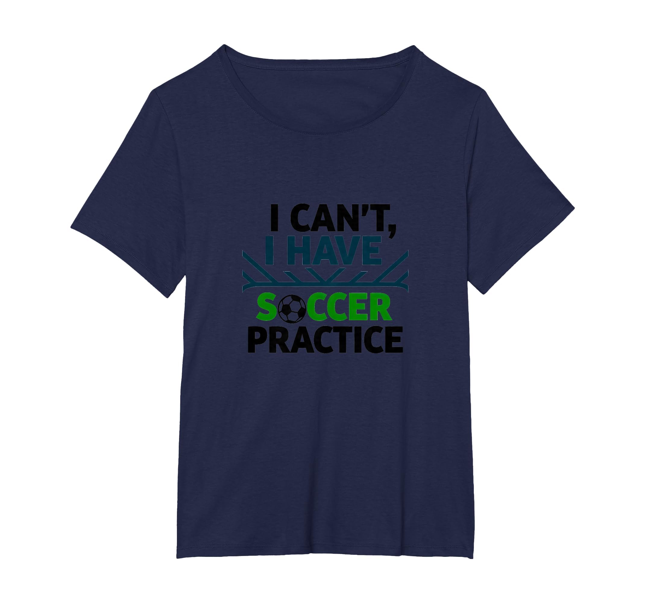 I Cant I Have Soccer Practice Coach T-Shirt - Minimalist Print Men Women