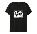 Soccer Has No Season Funny Soccer T-Shirt - Aesthetic Graphic Men Women