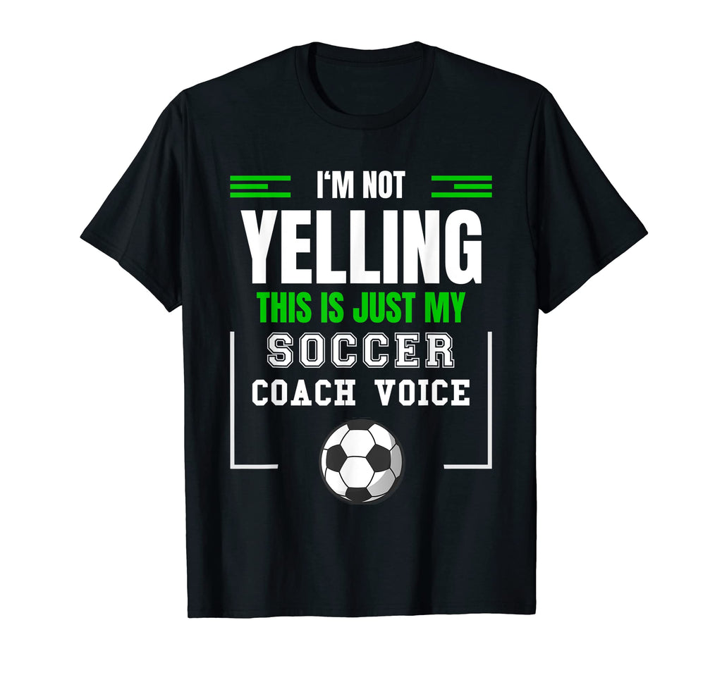 Im Not Yelling This Is Just My Soccer T-Shirt - Custom Art Print Men Women