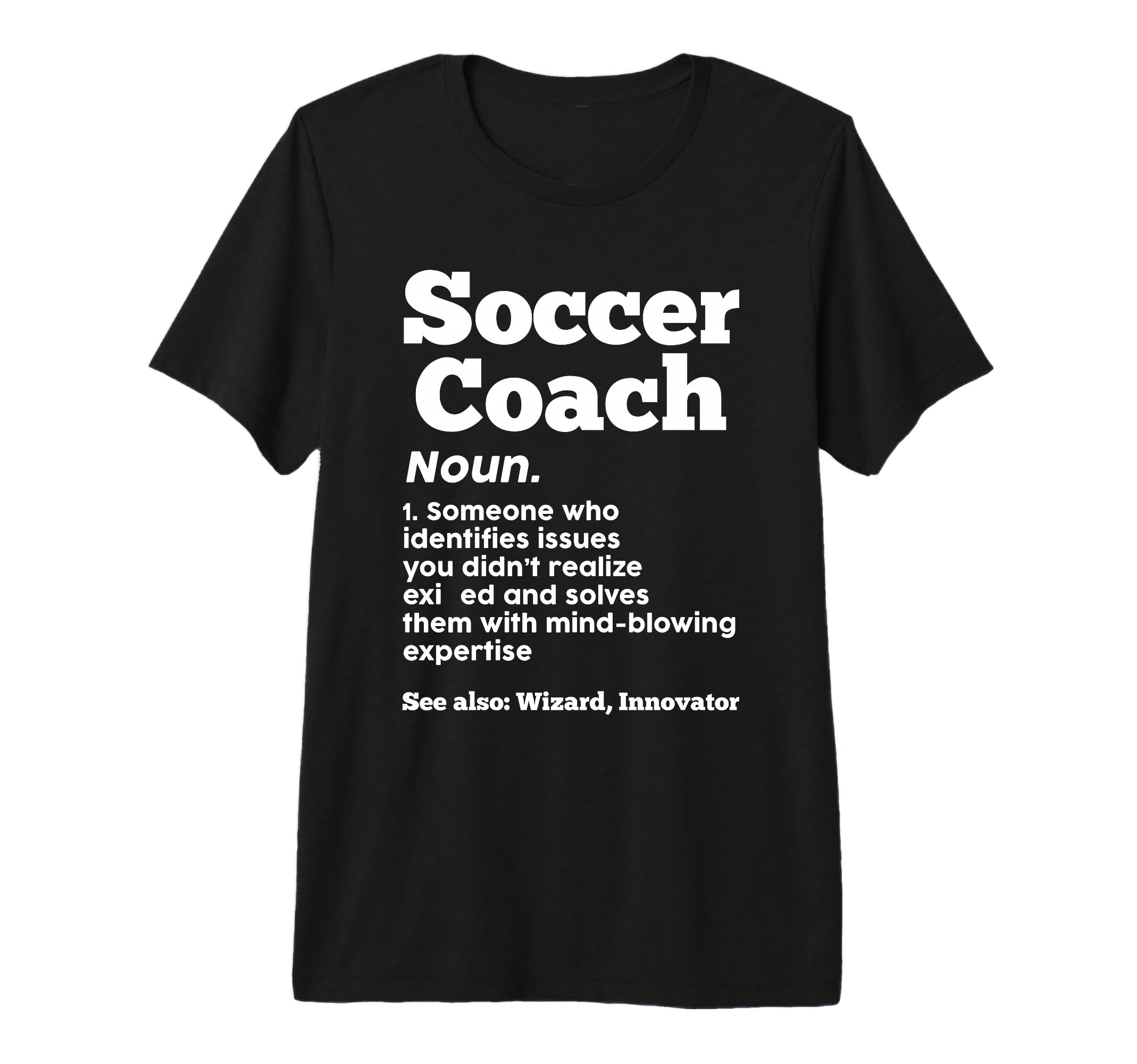 Soccer Coach 1 Someone Who Identifies T-Shirt - Unique Graphic for Adults