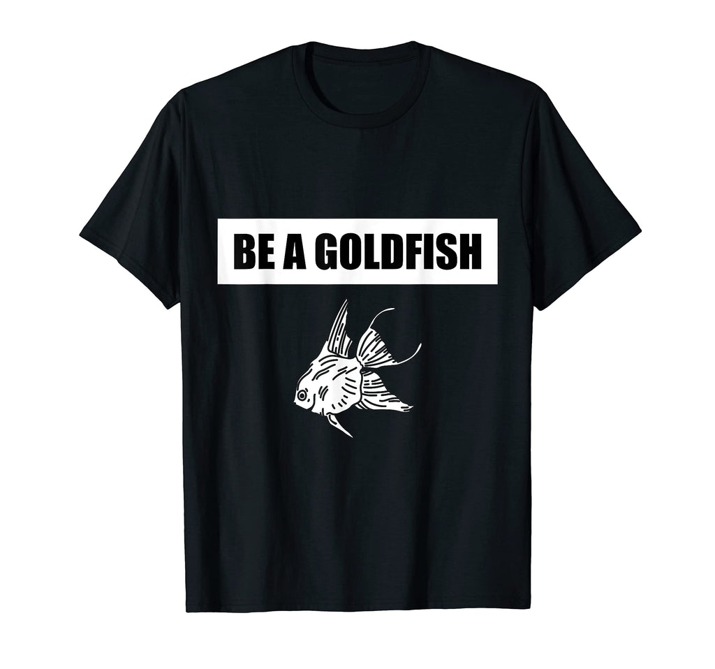 Be Goldfish Funny Soccer Sarcastic T-Shirt - Streetwear Style Unisex