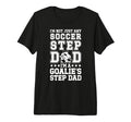 Mens Im Soccer Goalie Step Dad Soccer T-Shirt - Custom Art Print Men Women