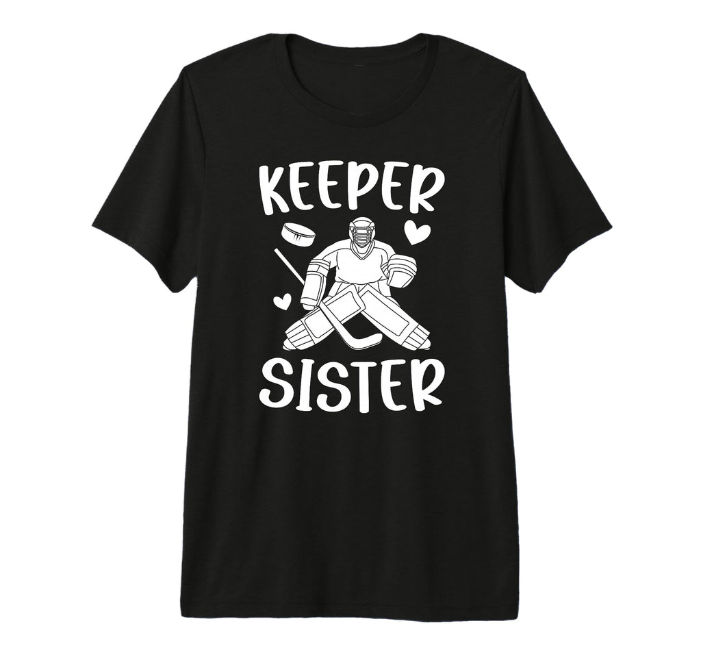 Ice Hockey Keeper Sister Hockey T-Shirt - Fun Novelty Design Men Women