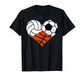 Volleyball Soccer Basketball Heart Funny T-Shirt - Streetwear Style Unisex
