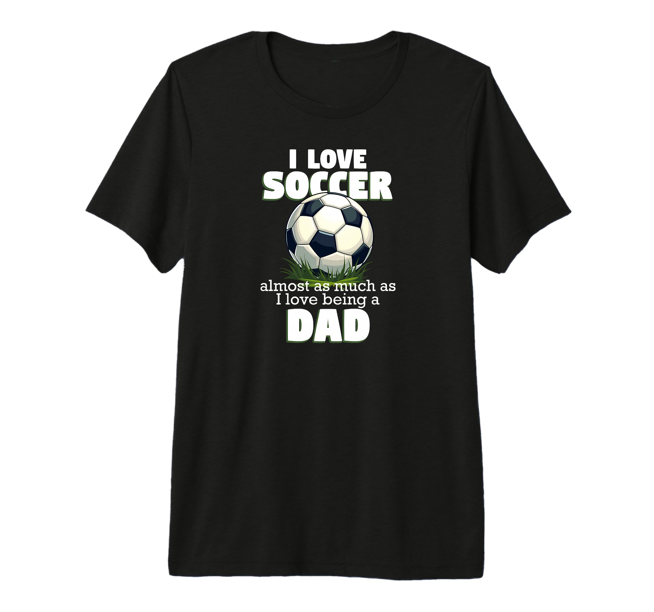 Mens I Love Soccer Almost As Much As T-Shirt - Novelty Apparel for Adults
