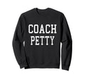 Coach Petty Custom Football Soccer Sweatshirt - Novelty Apparel Unisex