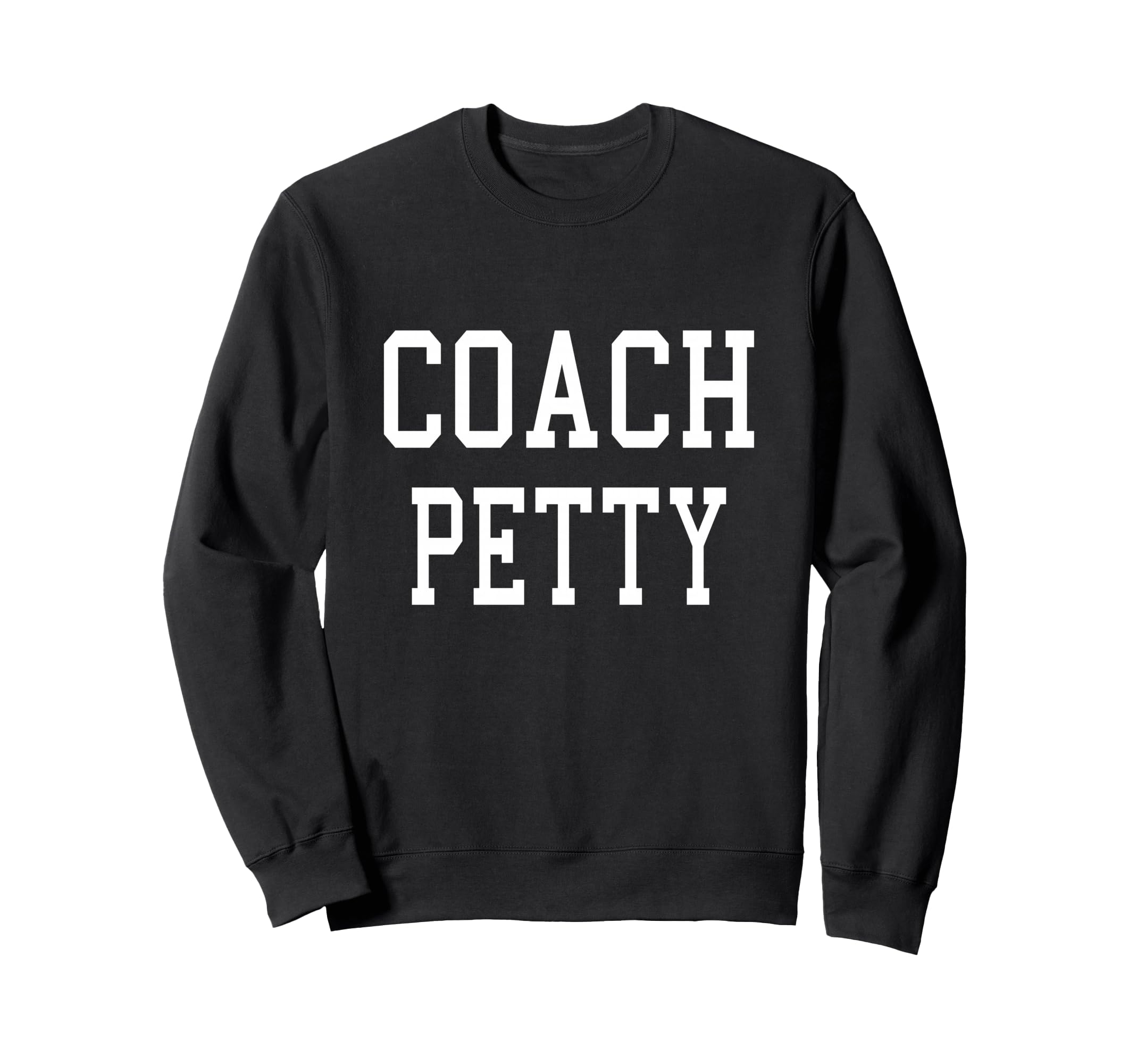 Coach Petty Custom Football Soccer Sweatshirt - Novelty Apparel Unisex