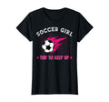 Soccer Try To Keep Up Funny Soccer T-Shirt - Fun Novelty Design for Adults