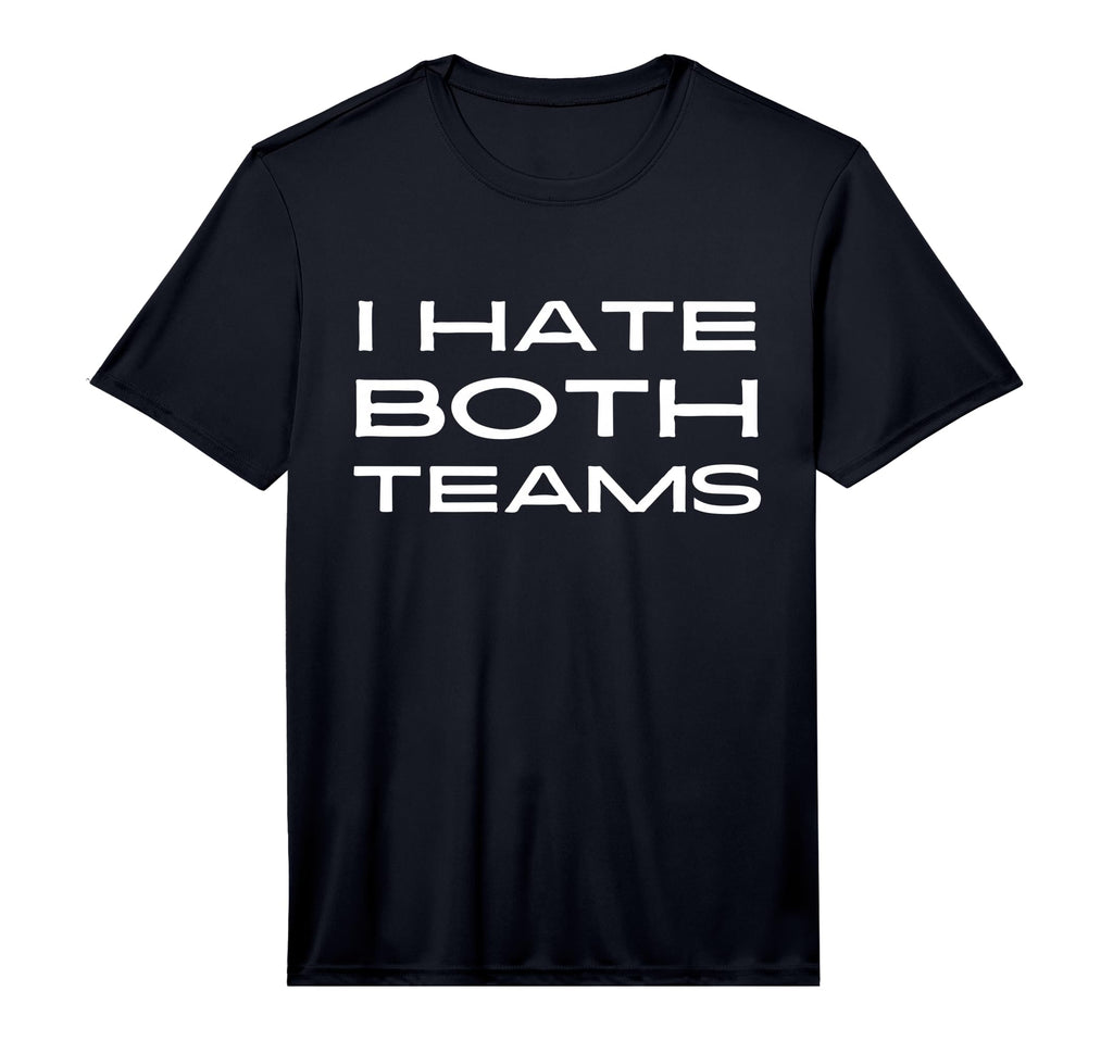 Funny I Hate Both Teams Football T-Shirt - Casual Everyday Wear Men Women